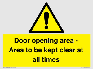Door opening area - Area to be kept clear at all times